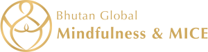 Bhutan global Mindfulness & Mice